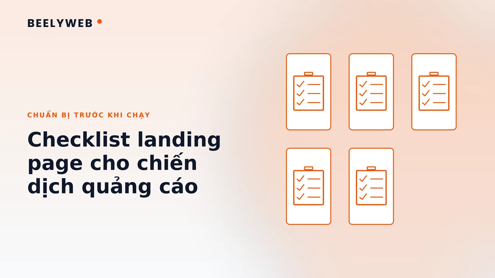 Landing page cho chiến dịch quảng cáo: chuẩn bị gì trước khi chạy