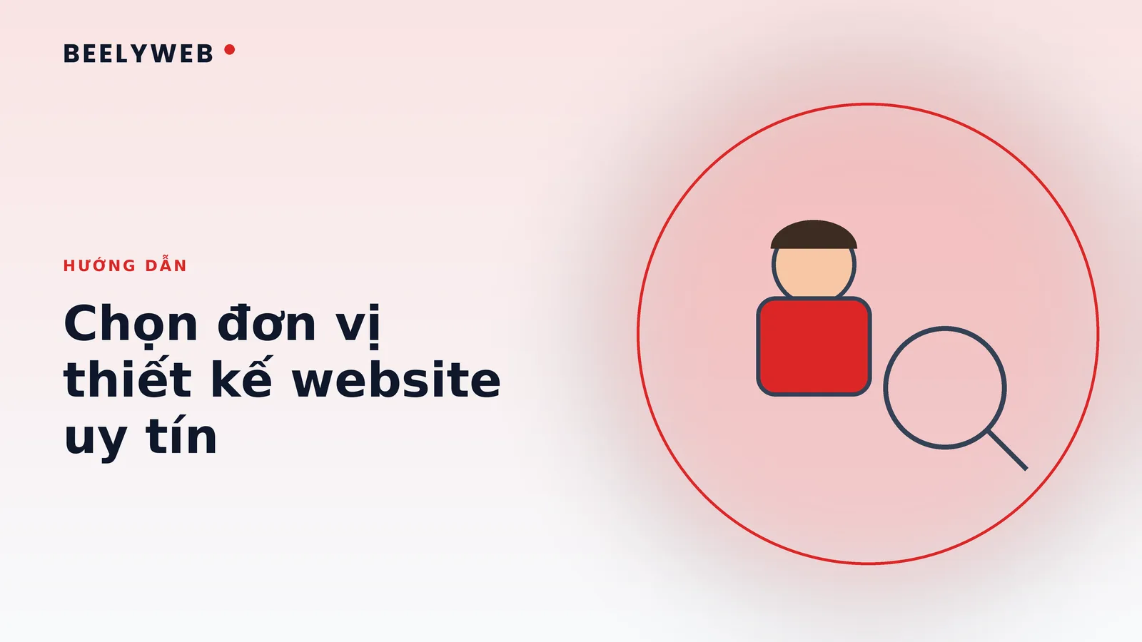 Cách chọn đơn vị thiết kế website uy tín, tránh mất tiền oan