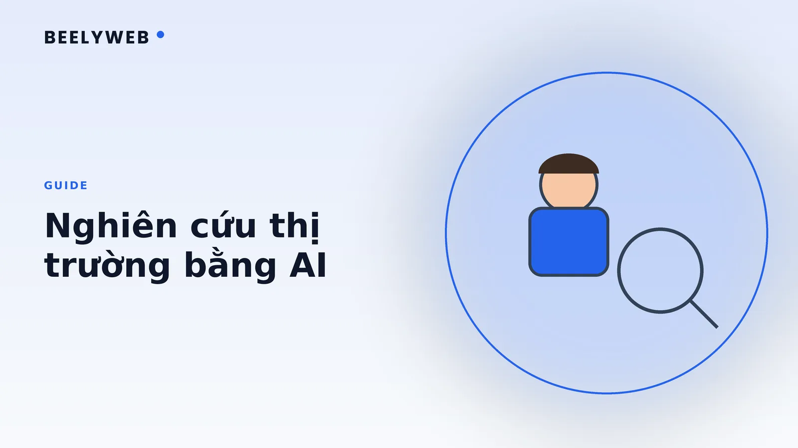 Nghiên cứu thị trường bằng AI: nhanh hơn nhưng cần kiểm chứng