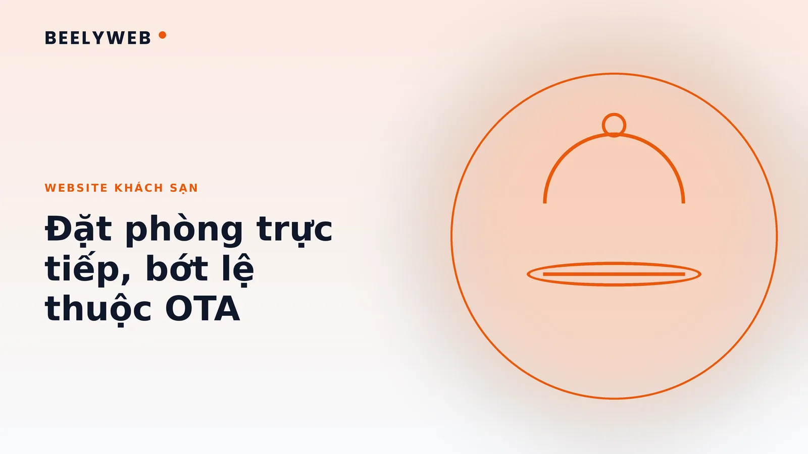 Website khách sạn: đặt phòng trực tiếp, bớt lệ thuộc OTA