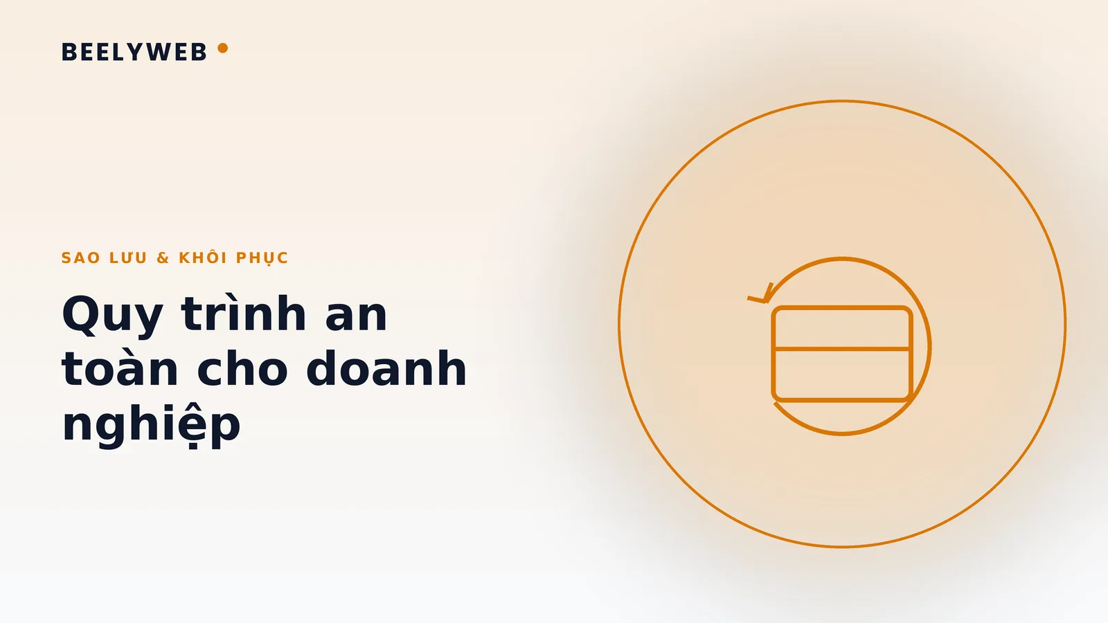 Sao lưu và khôi phục website: quy trình an toàn cho doanh nghiệp