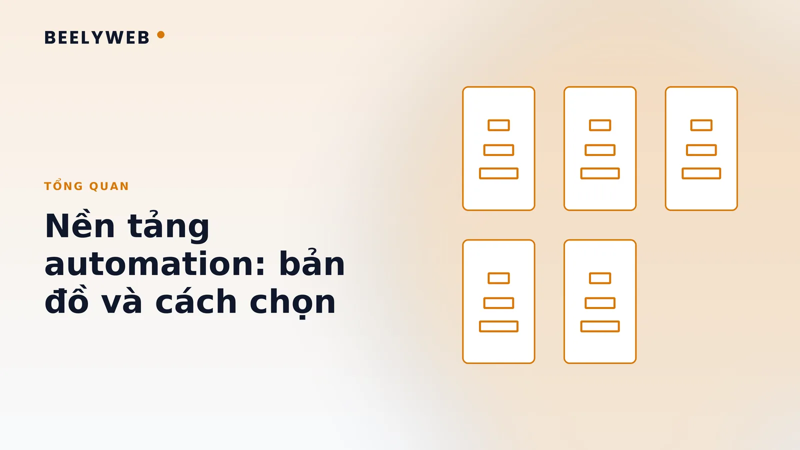 Nền tảng automation cho doanh nghiệp: bản đồ và cách chọn