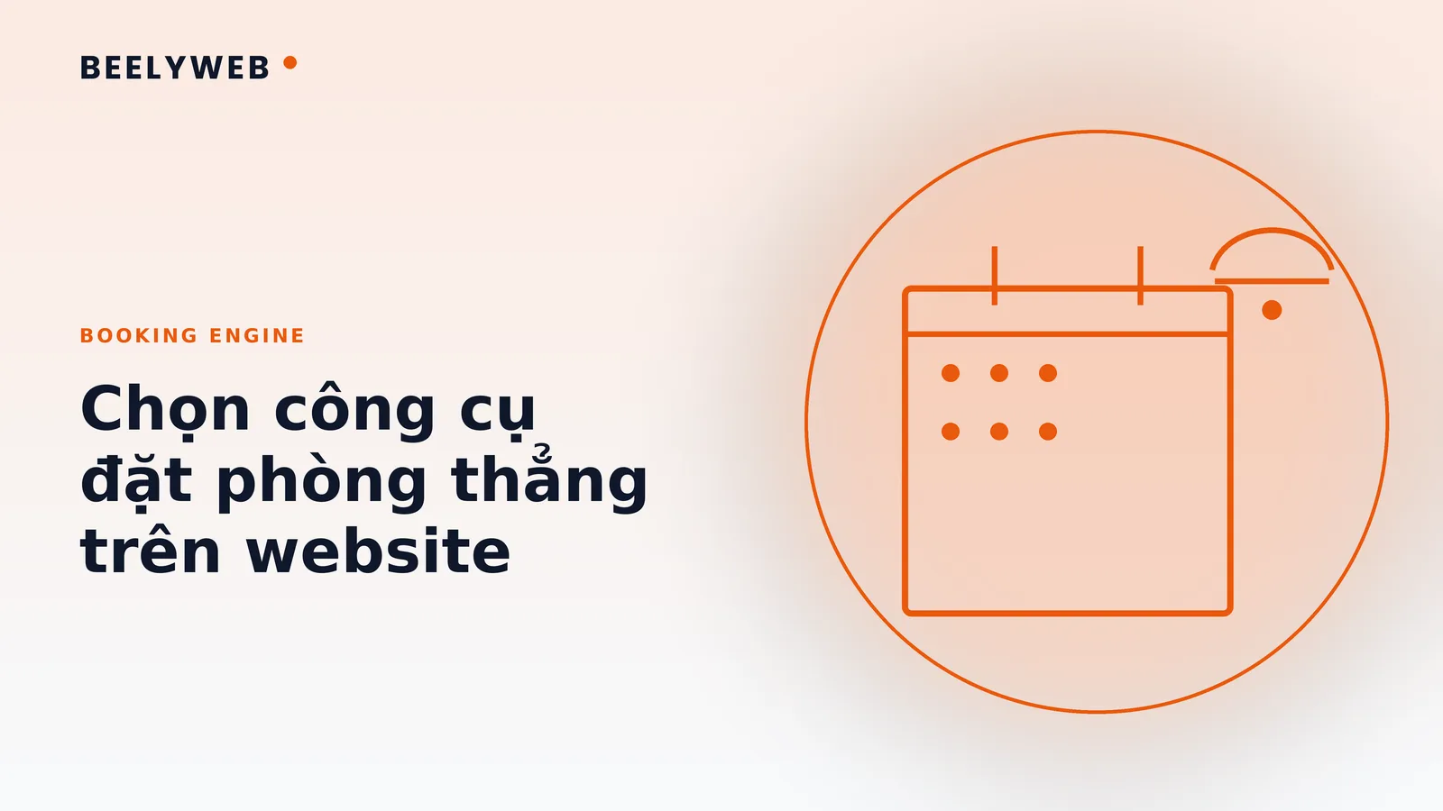 Booking engine cho khách sạn: đặt phòng thẳng trên website