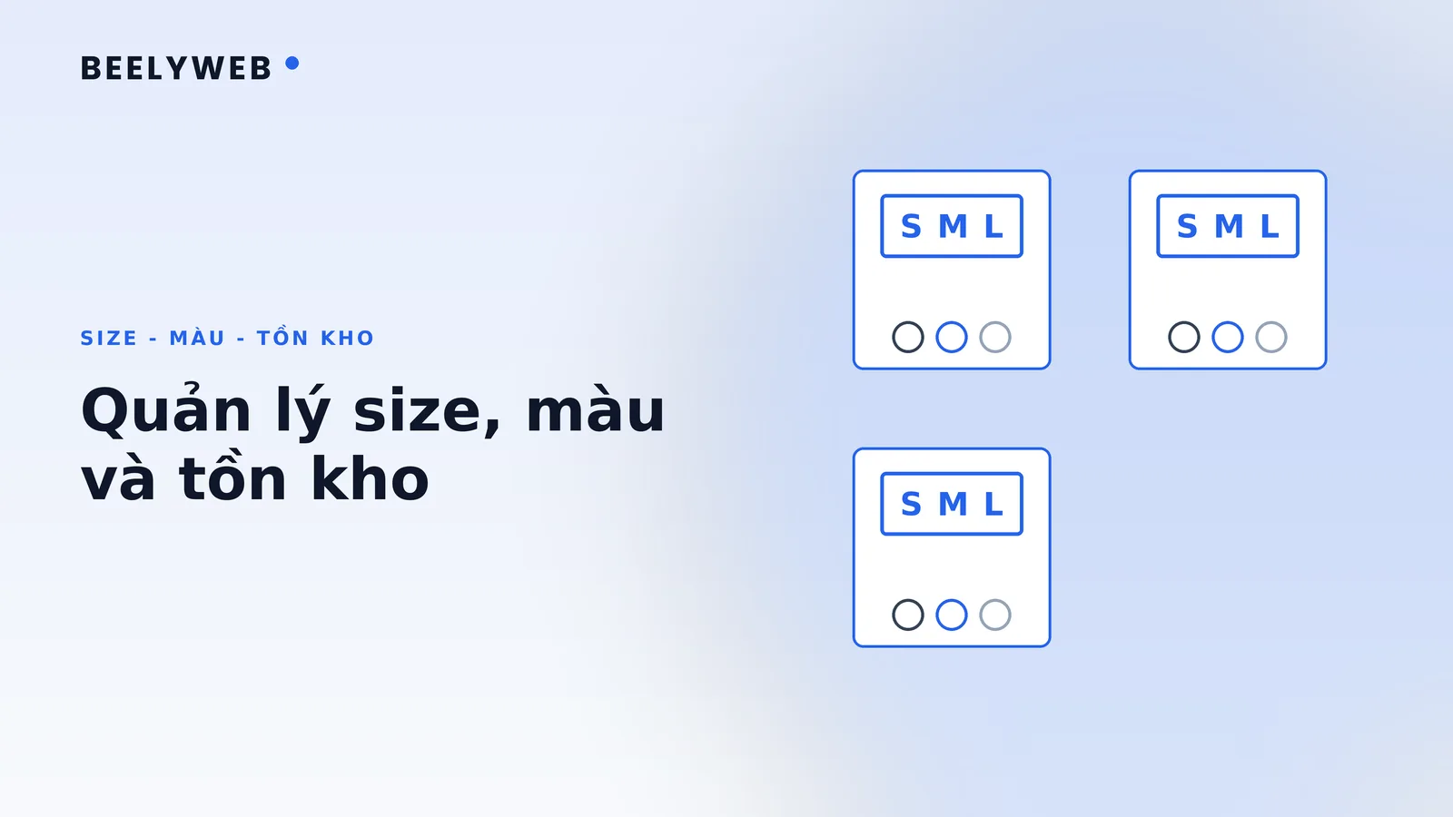 Quản lý size, màu và tồn kho trên website bán quần áo