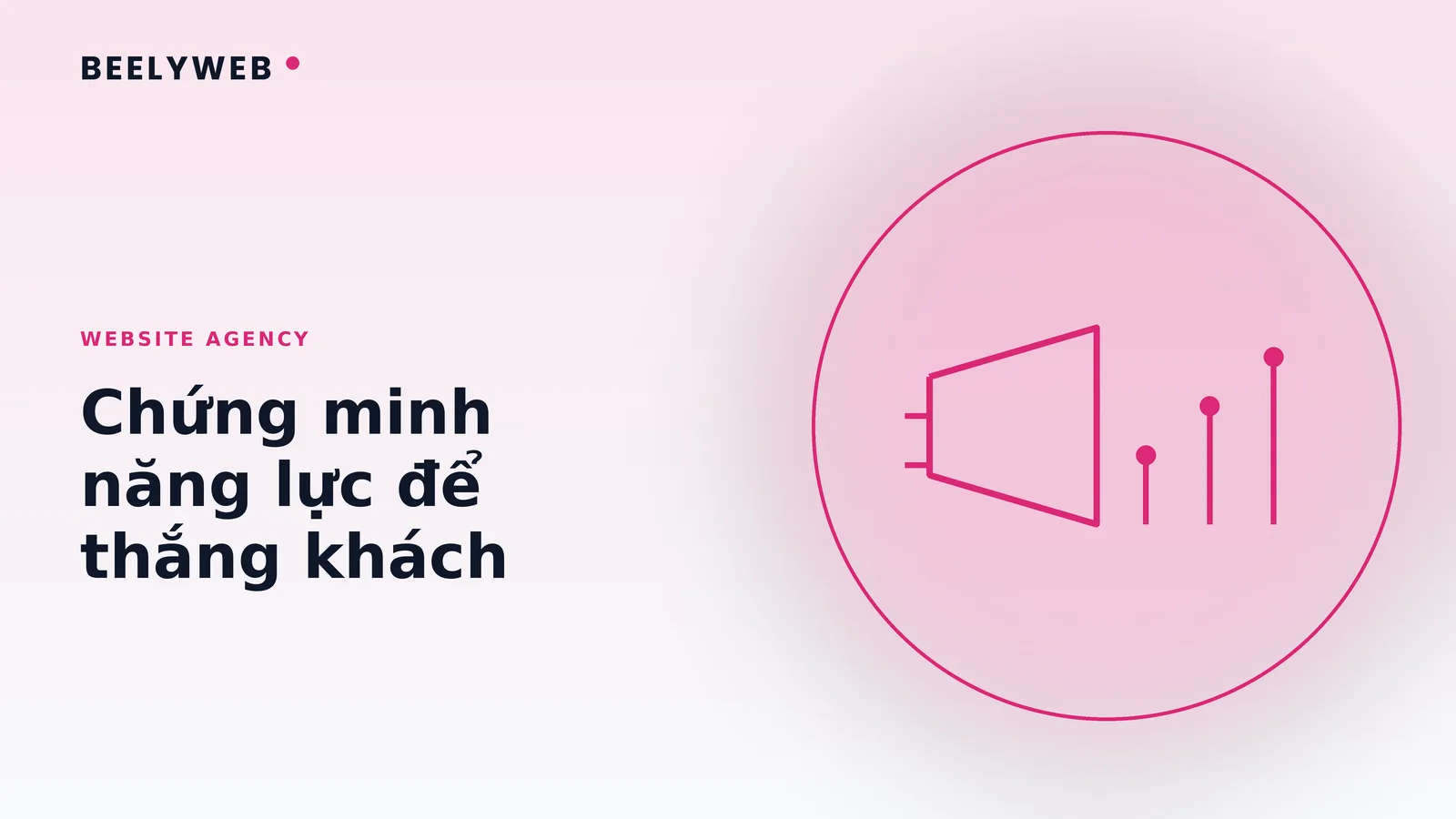 Website agency marketing: chứng minh năng lực để thắng khách