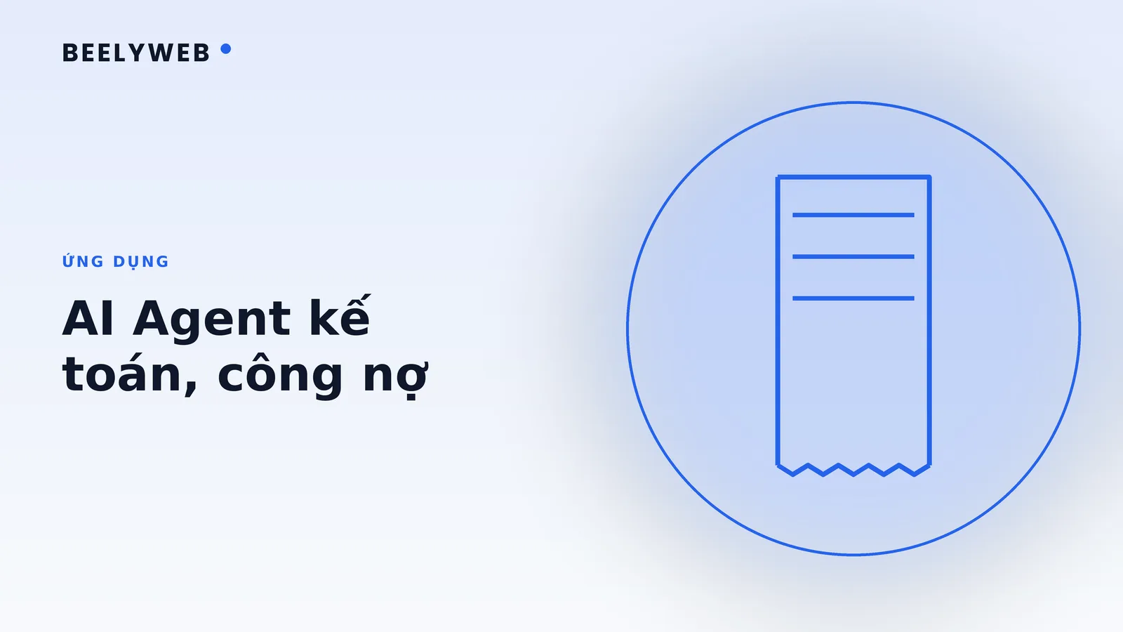 AI Agent kế toán và công nợ: làm được gì, cần người duyệt ở đâu