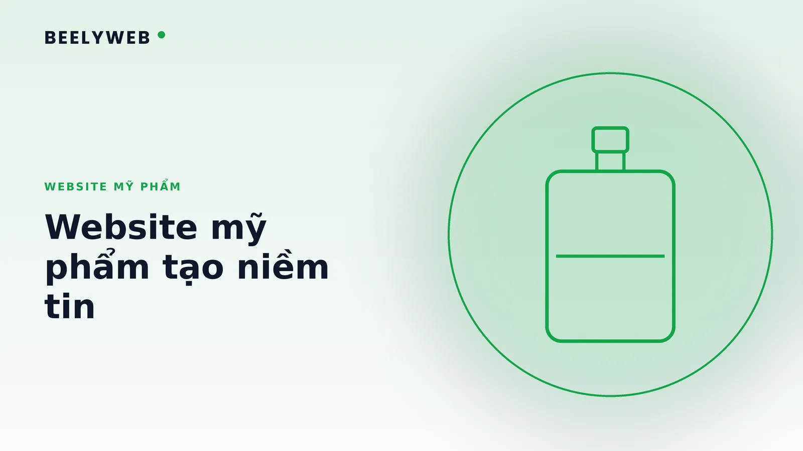 Website mỹ phẩm: bán hàng chuẩn và tạo niềm tin cho khách