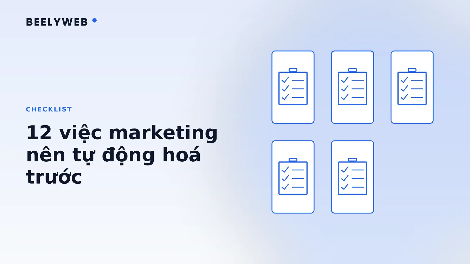 Checklist 12 việc marketing nên tự động hoá trước tiên