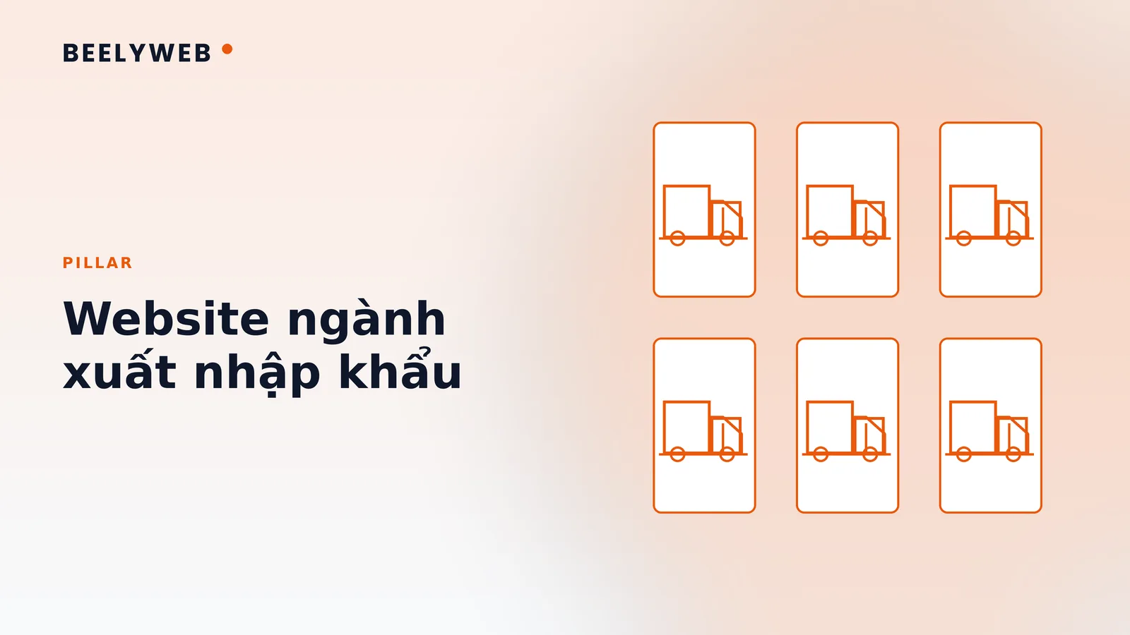 Website doanh nghiệp xuất nhập khẩu: chuẩn để buyer tin tưởng