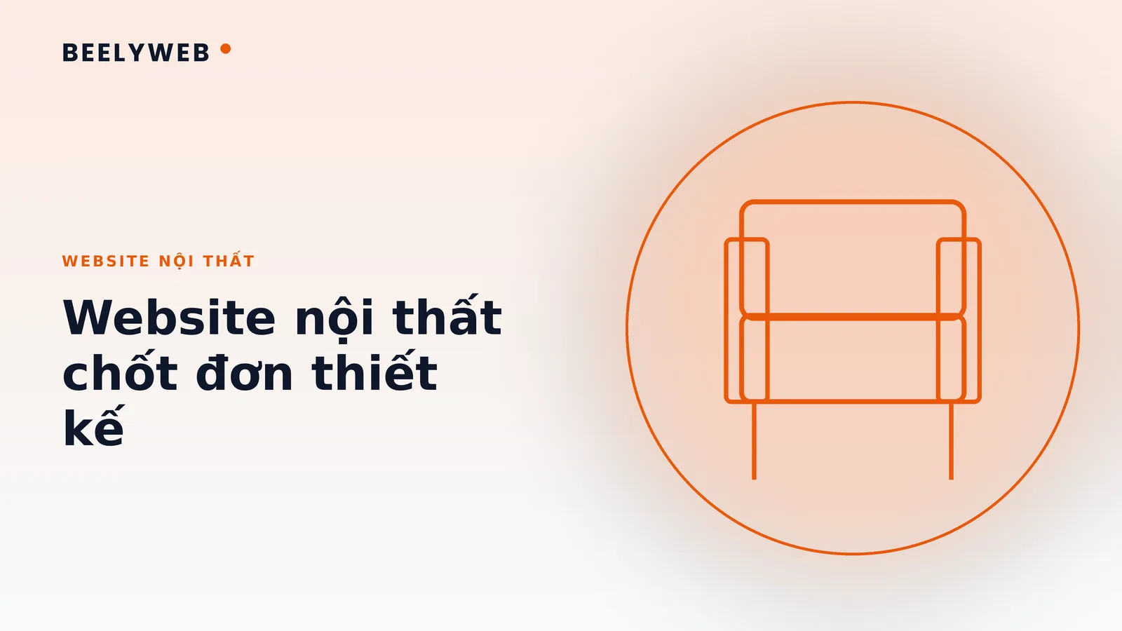 Website nội thất: trưng bày sản phẩm và chốt đơn thiết kế