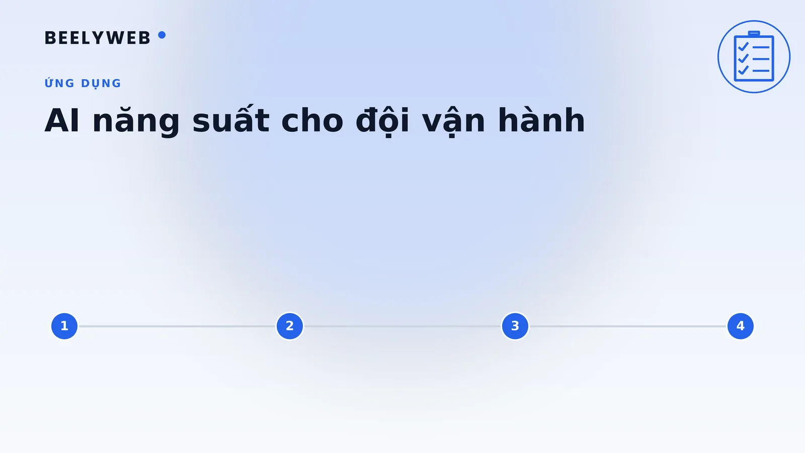 Ứng dụng AI năng suất cho đội vận hành doanh nghiệp nhỏ