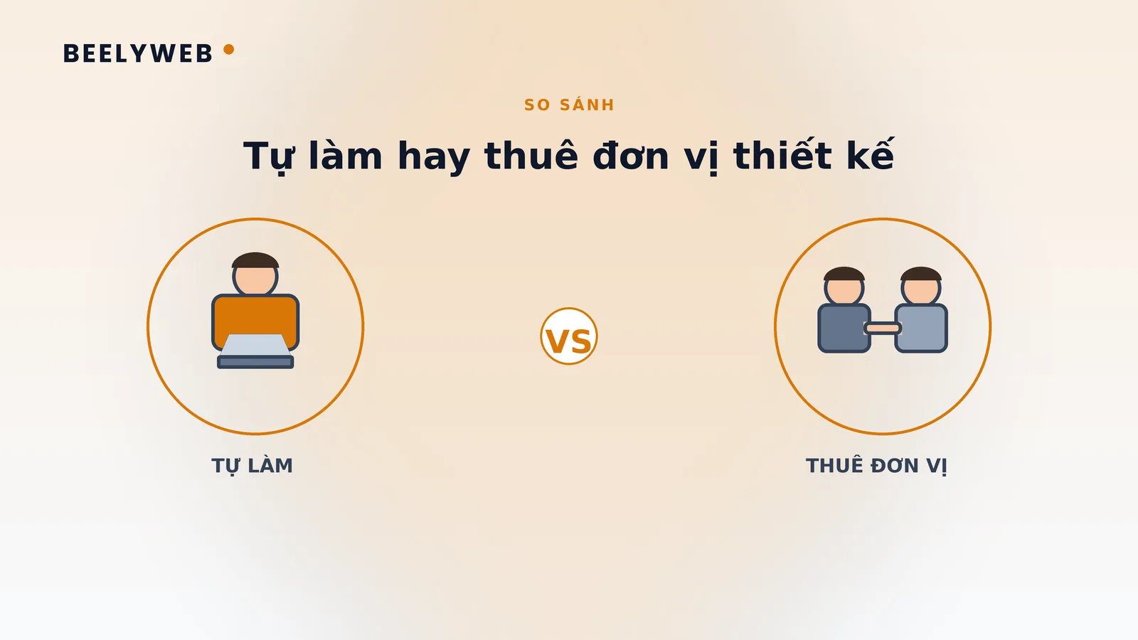 Tự làm website hay thuê đơn vị thiết kế: nên chọn cách nào