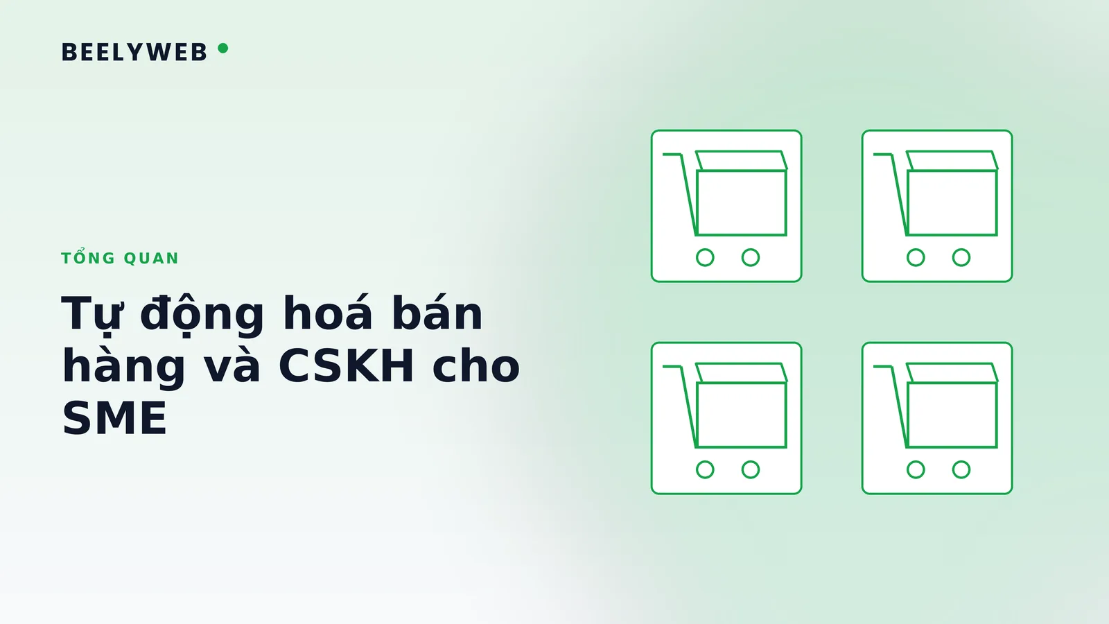 Tự động hoá bán hàng và chăm sóc khách hàng cho SME Việt Nam