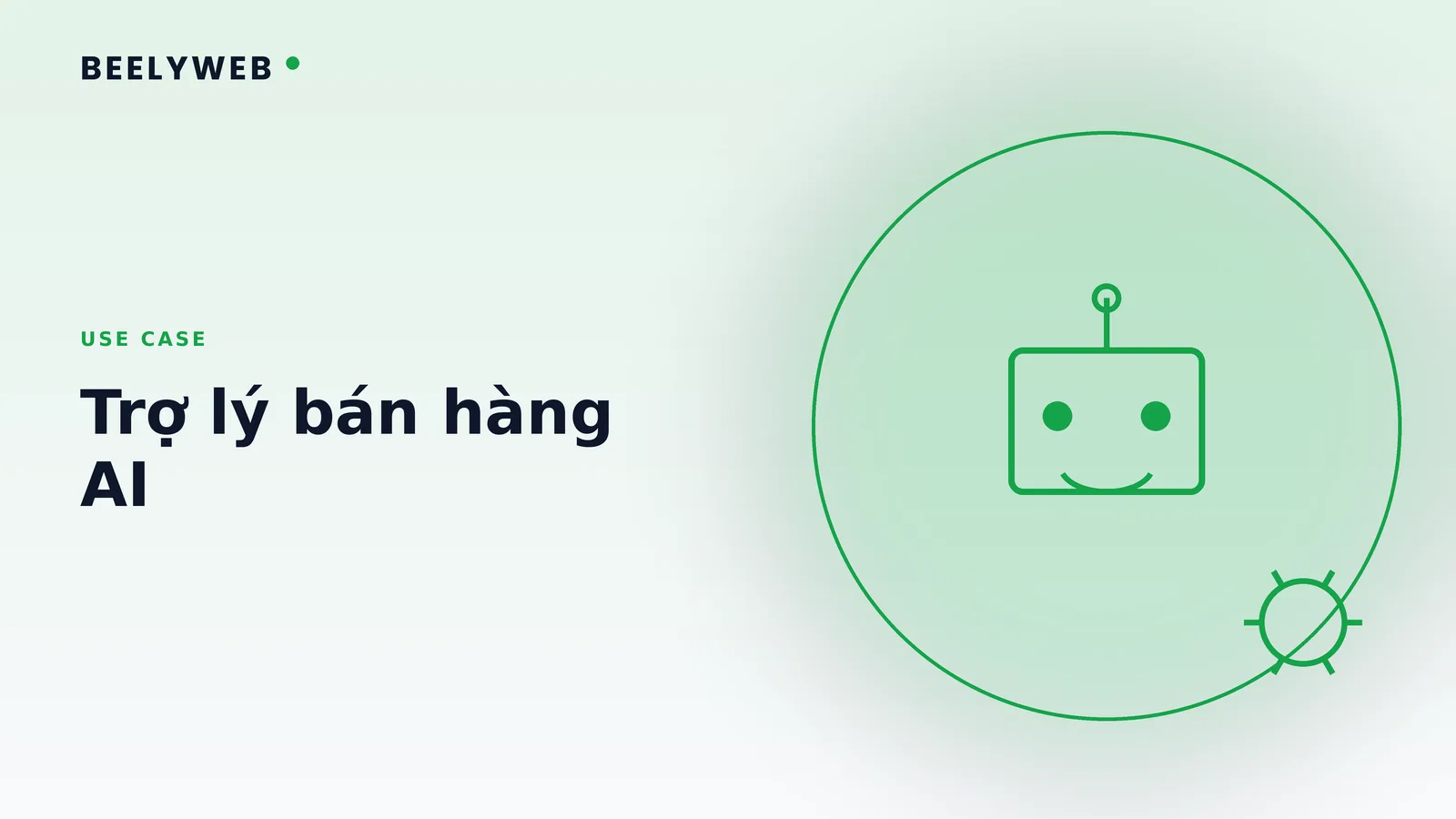 Trợ lý bán hàng AI: chuẩn bị cuộc gọi và tóm tắt sau gặp