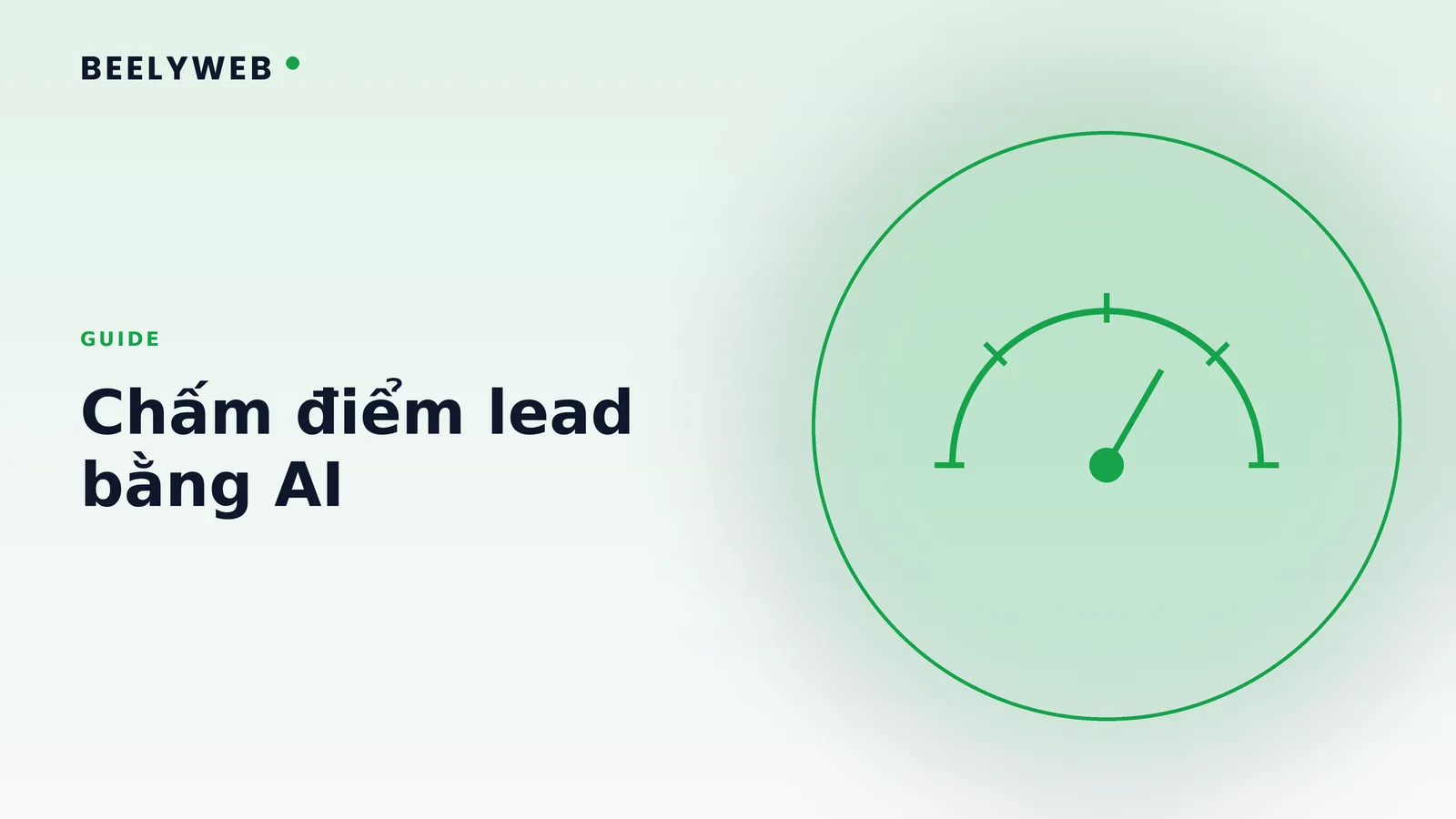 Chấm điểm lead bằng AI: đội sale nên gọi ai trước