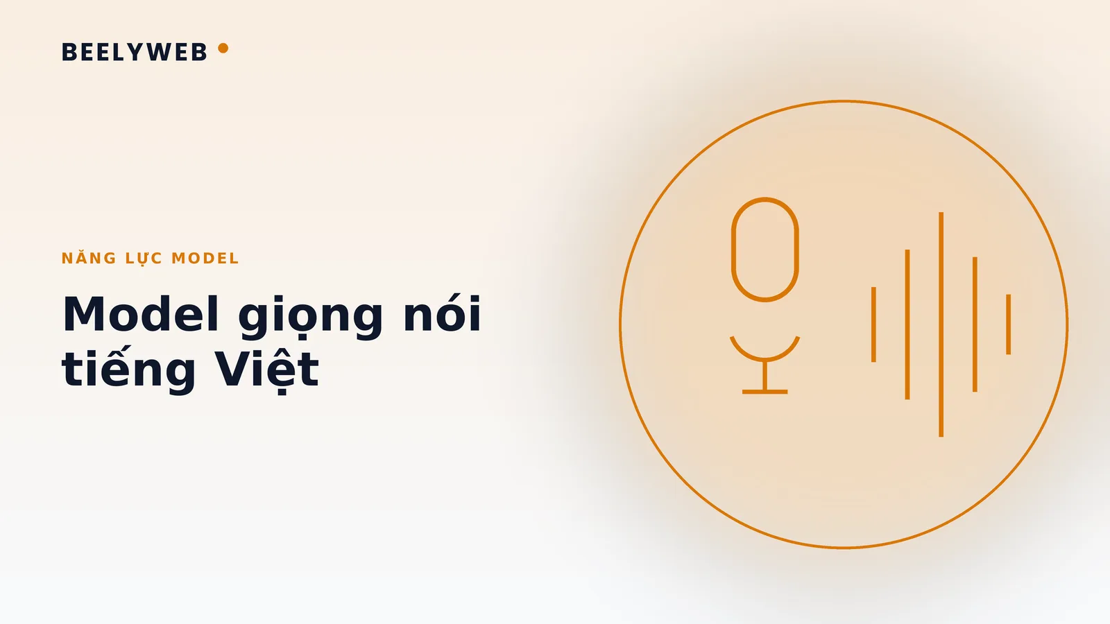 Model giọng nói: chuyển văn bản thành tiếng Việt nghe tự nhiên