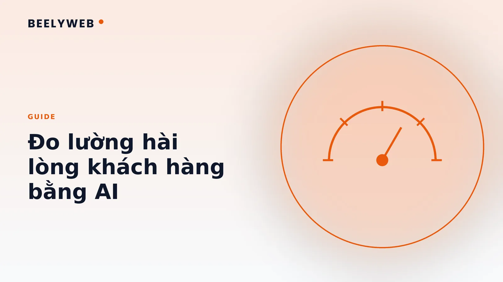 Đo lường mức hài lòng khách hàng bằng AI phân tích hội thoại