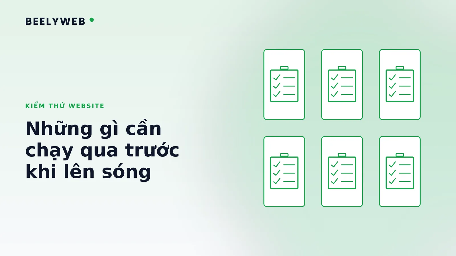 Kiểm thử website trước khi lên sóng: những gì cần chạy qua