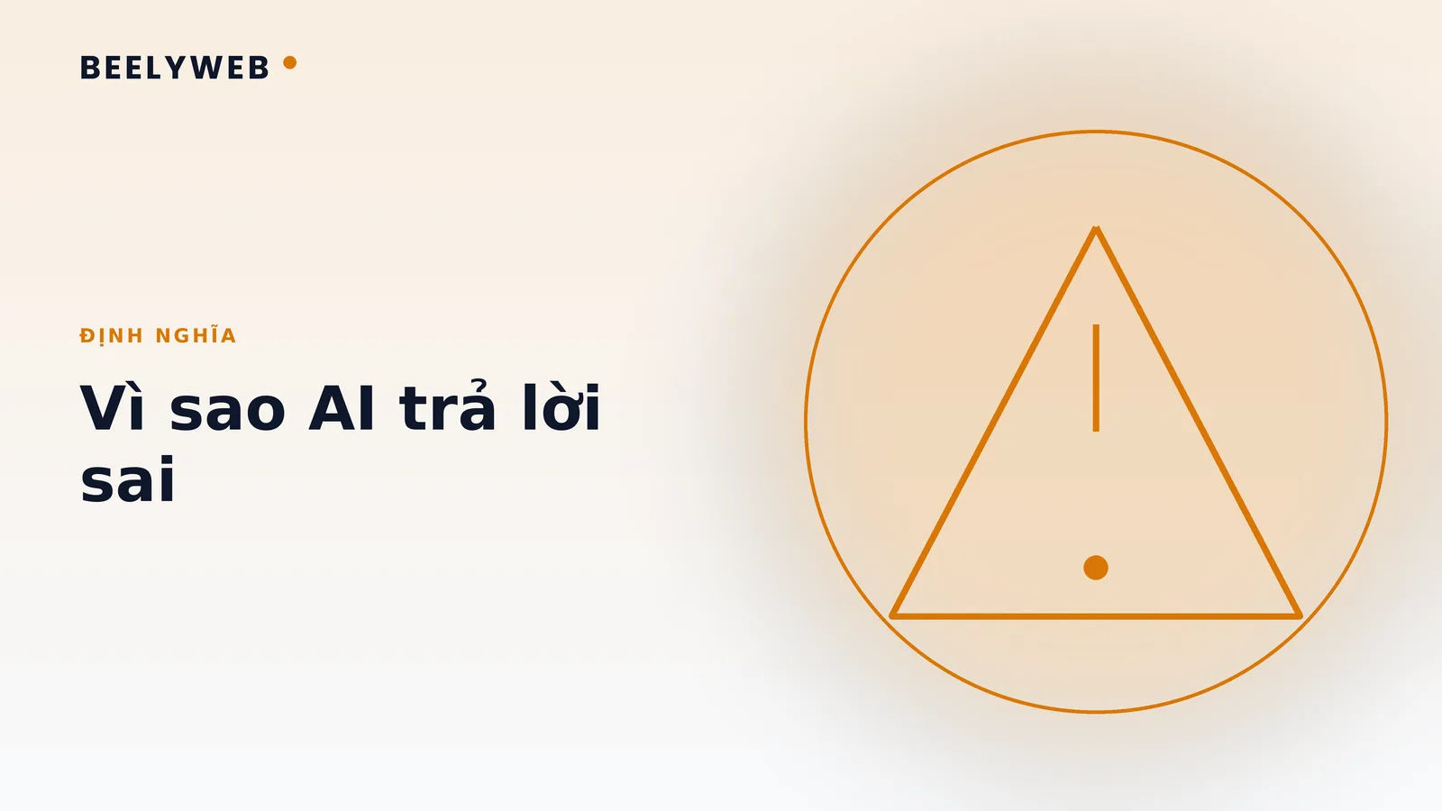 Hallucination: vì sao AI trả lời sai và cách hạn chế rủi ro