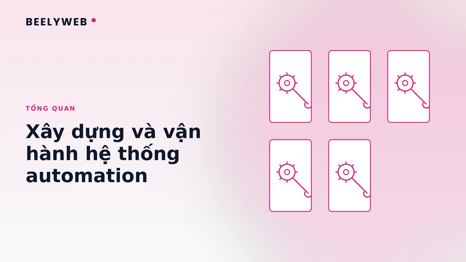 Xây dựng và vận hành hệ thống automation trong doanh nghiệp