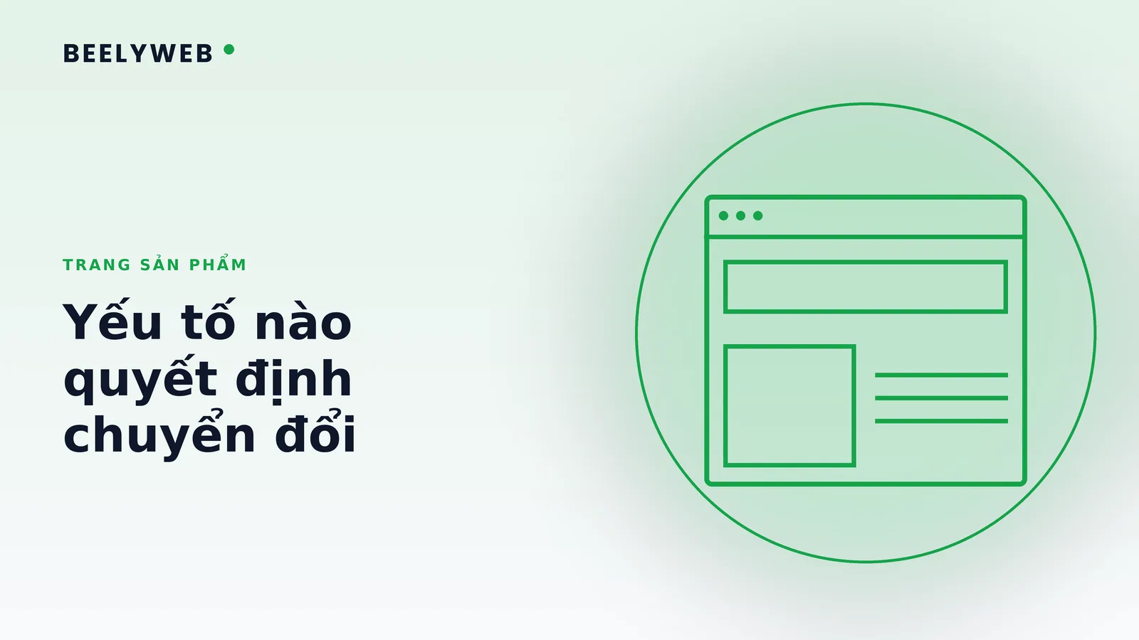 Trang sản phẩm bán chạy: yếu tố nào quyết định chuyển đổi