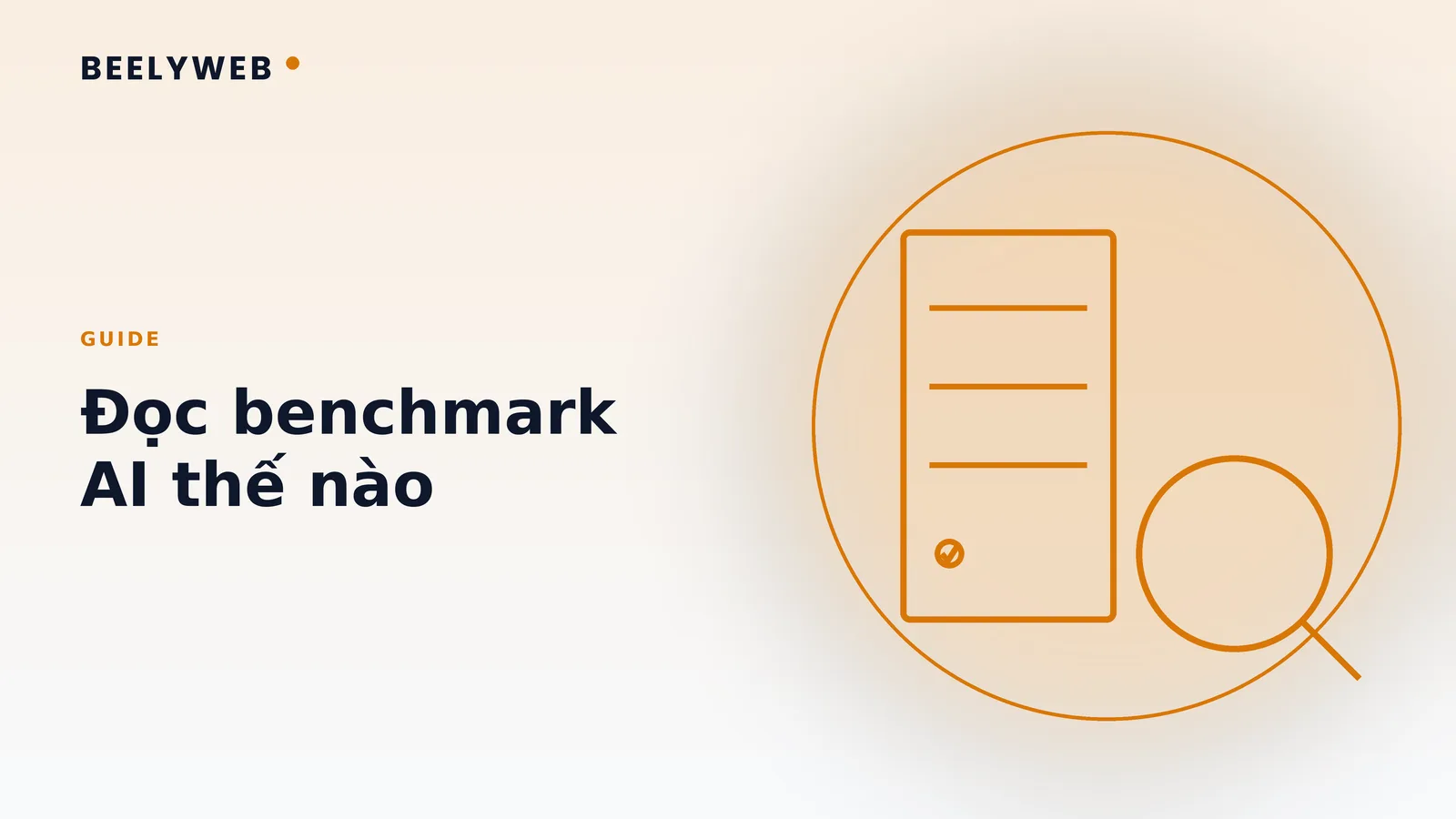 Đọc benchmark AI thế nào để không bị số liệu đẹp đánh lừa