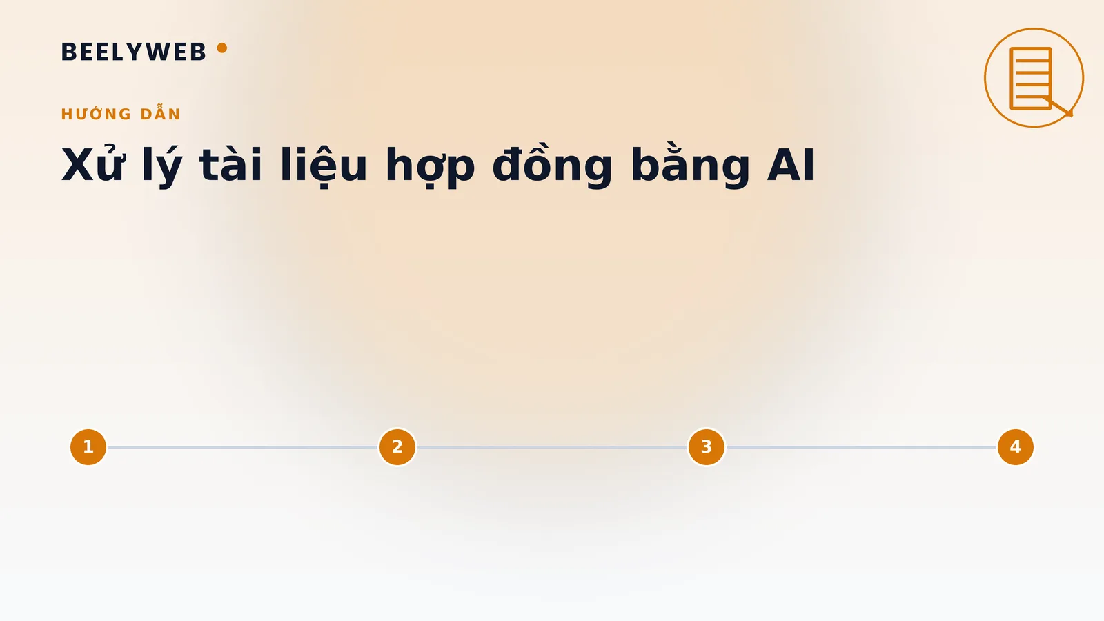 Xử lý tài liệu và hợp đồng bằng AI: tóm tắt, tìm, đối chiếu