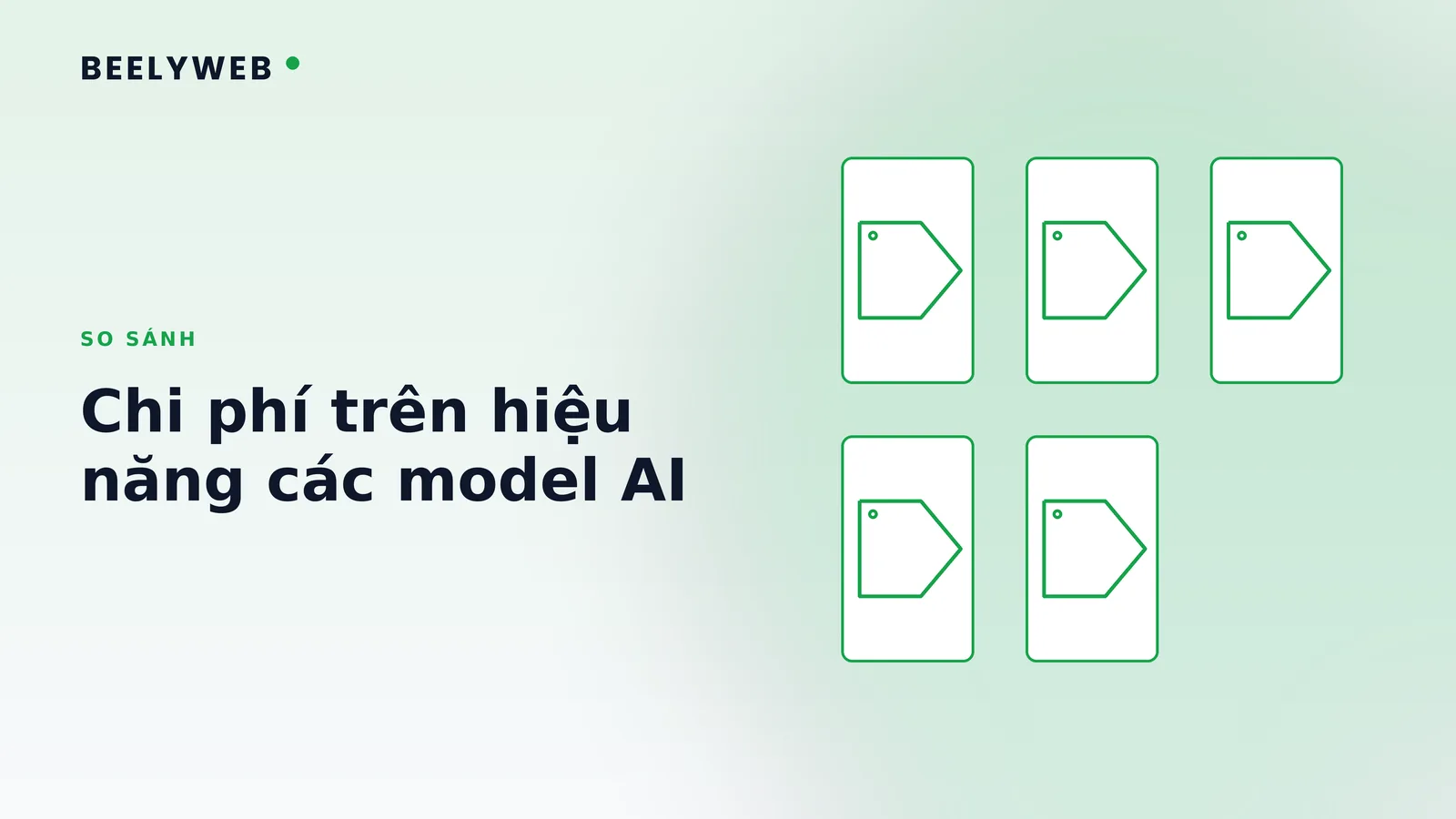 So sánh chi phí trên hiệu năng giữa các model AI phổ biến